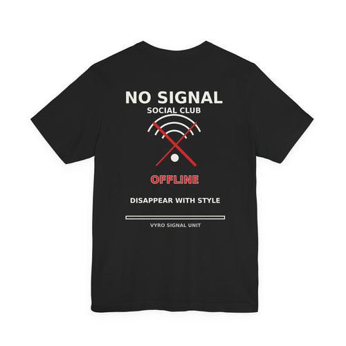 VYRO No Signal Social Club